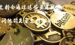 目前Tokenim是否支持USDT（Tether）取决于该平台的具