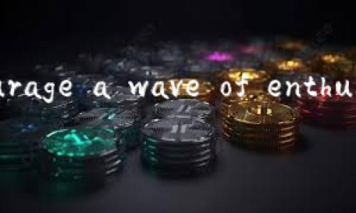 Unlocking the World of Cartoon Cryptocurrency: Fun Illustrations for a Digital Age
keywordsCartoon Cryptocurrency, Crypto Art, Digital Currency, Blockchain Illustration/keywords

Introduction: The Rise of Cryptocurrency
In the past decade, cryptocurrencies have transformed from a niche hobby into a global phenomenon. With the rise of Bitcoin, Ethereum, and many other digital currencies, the landscape of finance is changing rapidly. As the old saying goes, “A picture is worth a thousand words,” and this rings especially true in the world of cryptocurrency. Digital currencies can be complex and intimidating, but cartoon illustrations can make them more accessible and engaging. This article dives into the colorful realm of cartoon cryptocurrency imagery and how it plays a crucial role in fostering understanding and appeal in this digital age.

The Appeal of Cartoon Art in Cryptocurrency
Cartoons are not just for children; they are a universal language. They can simplify intricate concepts and provide a light-hearted approach to serious subjects. When it comes to cryptocurrencies, the stark technical jargon can deter many potential users. This is where cartoon art comes to the rescue. Illustrations that embody the spirit of digital currencies can break down barriers and invite everyone to participate.

1. Understanding Cryptocurrency through Art
One might say, “Every cloud has a silver lining.” In the context of cryptocurrency, the silver lining lies in the ability of art to demystify digital currencies. Cartoons can depict various elements: miners digging for crypto, digital wallets bursting with coins, or even whimsical representations of concepts like blockchain technology. Such imagery helps to visualize these abstract ideas, making them more relatable.

2. The Cultural Impact of Cartoon Cryptocurrency
In a world connected by the internet, cultural influences play a significant role in shaping perspectives on cryptocurrency. Various regions might have different interpretations and applications of digital currencies, and cartoon imagery can also reflect these cultural nuances. For example, a cartoon depicting a farmer in rural China using cryptocurrency for transactions can highlight the technology's global adoption. “When in Rome, do as the Romans do”—this adage underscores the importance of localizing content, including imagery, for broader acceptance. Through art that resonates with different cultures, we can build a more inclusive understanding of cryptocurrencies.

3. Platforms and Communities Embracing Cartoon Art
As cryptocurrencies gain traction, platforms that embrace cartoon art are emerging. Social media, dedicated forums, and even art galleries showcase cartoonists who specialize in crypto-related themes. These communities foster creativity and innovation, embodying the spirit of collaboration that cryptocurrencies promote. “A journey of a thousand miles begins with a single step,” and these artists are taking that step to bridge the gap between complex currency concepts and everyday people.

4. Creating Your Own Cartoon Cryptocurrency Art
If you have a flair for creativity, why not try your hand at creating your own cartoon cryptocurrency illustrations? Start by familiarizing yourself with the key concepts of crypto and blockchain. With a personal touch and your unique vision, you can produce art that not only reflects your understanding but also contributes to the ongoing conversation. Remember, “The best time to plant a tree was twenty years ago. The second best time is now.” So grab those drawing tools and start illustrating!

5. The Future of Cartoon Cryptocurrency
As we continue down this digital path, the future for cartoon cryptocurrency appears bright. With advancements in both technology and artistic expression, the fusion of these worlds will likely lead to more sophisticated and engaging forms of art. Virtual reality and augmented reality could soon offer new dimensions to cartoon crypto art, bridging interactive experiences with financial literacy.

Conclusion: Embrace the Fun in Crypto
In conclusion, the marriage of cartoon art and cryptocurrency invites a broader audience into the fascinating world of digital finance. By adding a splash of humor to complex ideas, we can make cryptocurrency more digestible and enjoyable for everyone. Just as “A stitch in time saves nine,” a little creativity today can encourage a wave of enthusiasm and understanding for cryptocurrencies tomorrow.

So, as you explore this exciting intersection of art and finance, remember to enjoy the ride. The world of cartoon cryptocurrency is vast, colorful, and full of potential. Whether you’re a seasoned investor or a curious newcomer, there’s always something new to discover in the playful universe of digital currency illustrations.