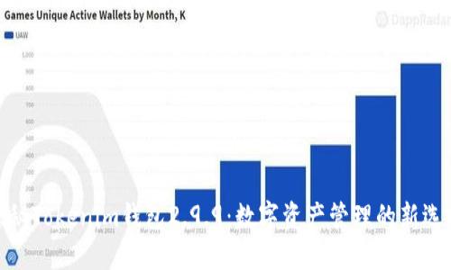 探秘Tokenim钱包2.9.9：数字资产管理的新选择