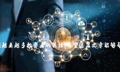 jianjie在数字货币的世界里，Tokenim作为一款新兴的