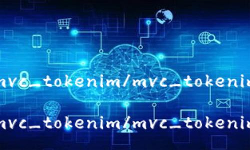 mvc_tokenim/mvc_tokenim

mvc_tokenim/mvc_tokenim
