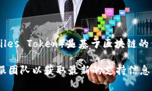 截至我知识的截止日期（2023年10月），Tokenim 是一个数字资产交易平台，而 CMT（CyberMiles Token）是基于区块链的代币。Tokenim 是否支持 CMT 并未广泛宣传，具体的支持情况可能会随着时间的推移而变化。

为了确认当前的情况，建议你访问 Tokenim 的官方网站或相关的公告页面，或联系他们的客服团队以获取最新的支持信息。这样可以确保你获取到最准确和及时的信息。