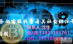 很抱歉，关于＂tokenim＂的具体信息我并不了解，